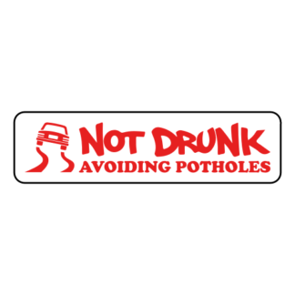 Not Drunk Avoiding Potholes Sticker (Red)